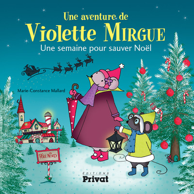 Une aventure de Violette Mirgue / Une semaine pour sauver Noël