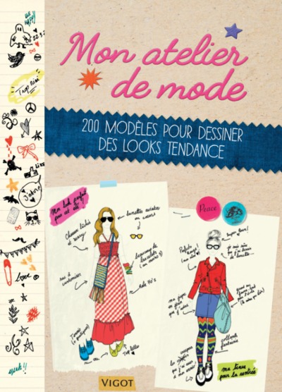 Mon Atelier De Mode, 200 Modèles Pour Dessiner Des Looks Tendance