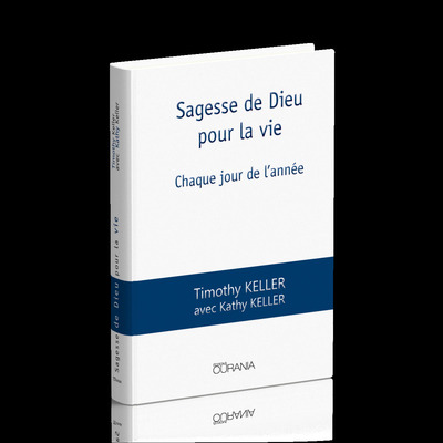 Sagesse De Dieu Pour La Vie, Chaque Jour De L´Année - Timothy Keller, Kathy Keller