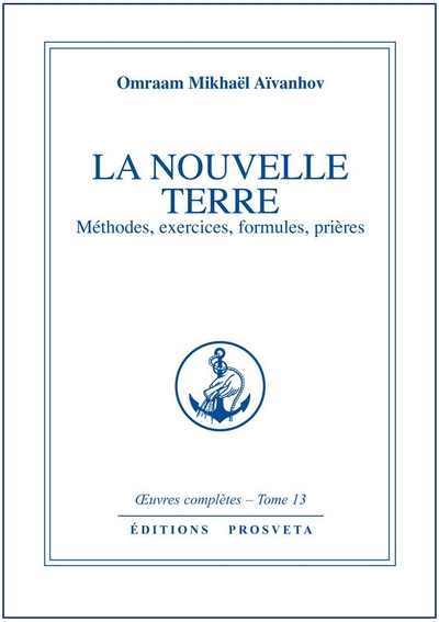 OEuvres complètes / Omraam Mikhaël Aïvanhov. Volume 13