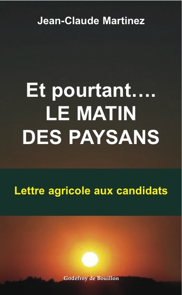 Et pourtant, le matin des paysans - Jean Claude Martinez