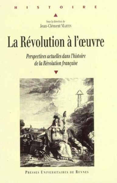 La Révolution à l'œuvre