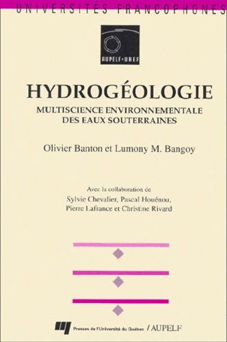 Hydrogéologie - Multiscience environnementale des eaux souterraines - O. Banton, L. Bangoy, S. Chevalier, P. Houén