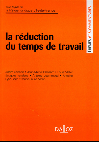 La Réduction Du Temps De Travail - 1re Ed. - Plassard, André Cabanis, Mallet