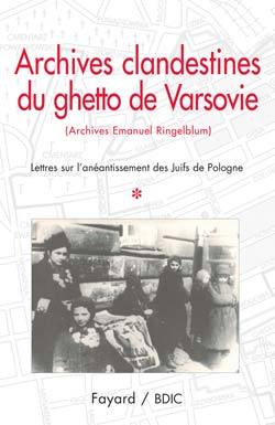 Archives clandestines du ghetto de Varsovie - Volume 1