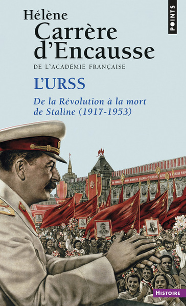 L'URSS. De la révolution à la mort de Staline (1917-1953)