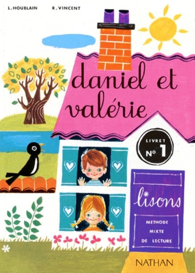 Daniel et Valérie - livre élève 1 - CP - Raymond Vincent