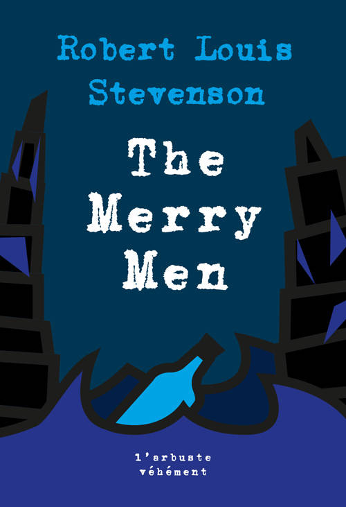 The Merry men - Robert-Louis STEVENSON