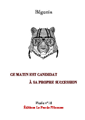 Ce matin est candidat à sa propre succession/Bégonia