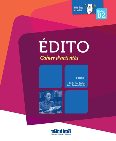 Édito B2 - Édition 2015-2018 - Cahier + Didierfle.App