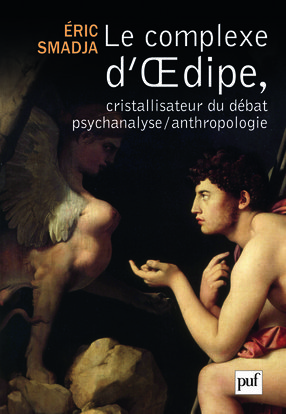 Le complexe d'oedipe, cristallisateur du débat psychanalyse/anthropologie