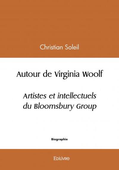 Autour de virginia woolf, artistes et intellectuels du bloomsbury group