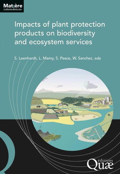 Impacts of plant protection products on biodiversity and ecosystem services - Sophie Leenhardt, Laure Mamy, Stéphane Pesce, Wilfried Sanchez