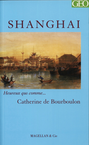 Shanghai - récit - Catherine de Bourboulon