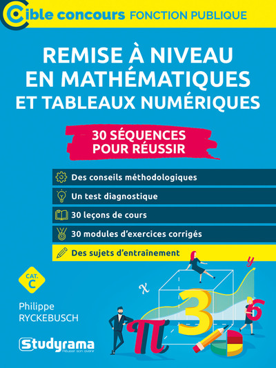 Remise À Niveau En Mathématiques Et Tableaux Numériques - 30 Séquences Pour Réussir, Catégorie C