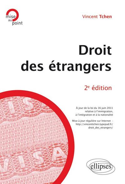 Droit des étrangers - 2e édition - Vincent Tchen