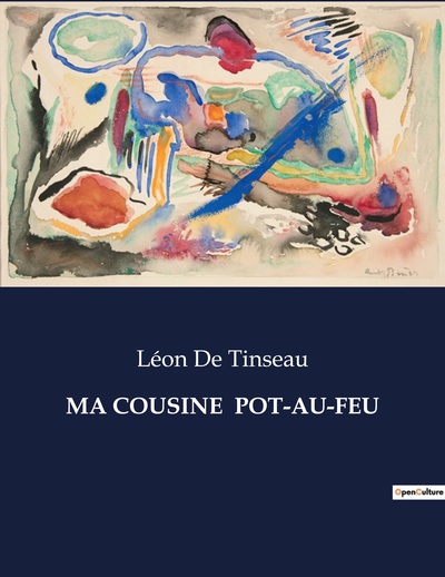 Ma Cousine  Pot-Au-Feu - Léon De Tinseau