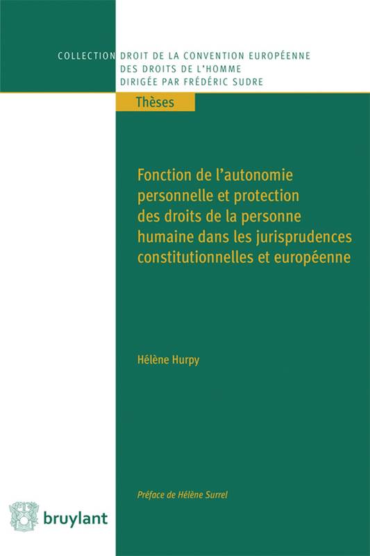 Fonction de l'autonomie personnelle et protection des droits de la personne humaine dans les ... - Hélène Hurpy