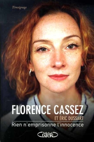 Rien n'emprisonne l'innocence - Florence Cassez