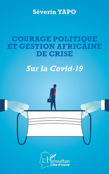 Courage politique et gestion africaine de crise