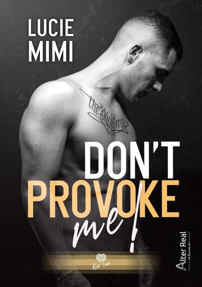 Don't provoke me!