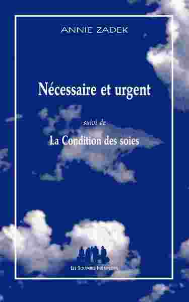 Nécessaire et urgent suivi de La condition des soies