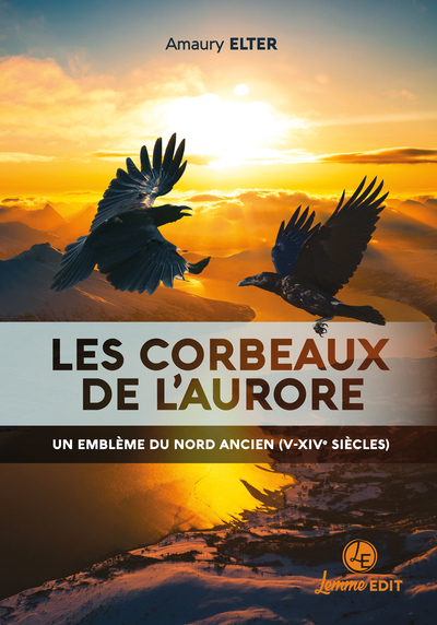 Les corbeaux de l'aurore - Amaury Elter