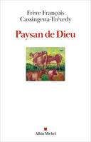 Paysan de Dieu - François Cassingena-Trevedy