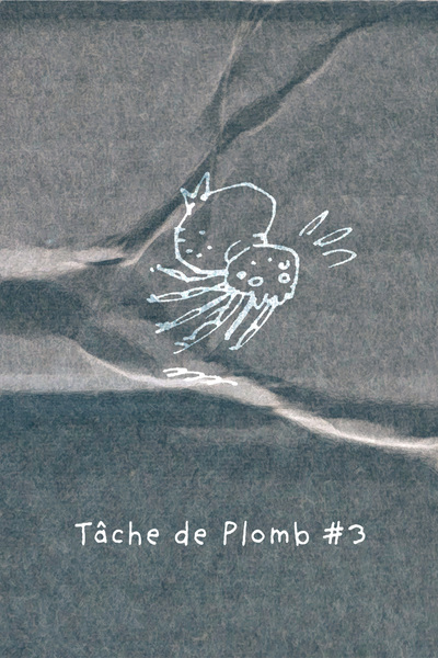 3 - Tache de Plomb #3 Hiii - Loïc Eulchien