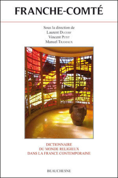 Dictionnaire du monde religieux dans la France contemporaine - Volume 12 - Vincent Petit