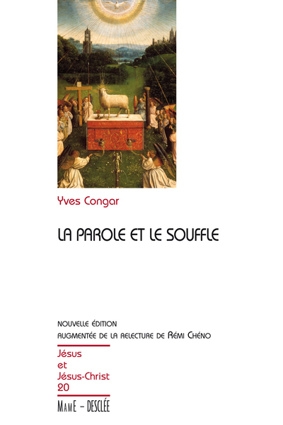 La Parole Et Le Souffle N20, Jjc 20, Nouvelle Édition Augmentée De La Relecture De Rémi Chéno - Yves Congar