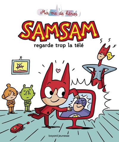 SamSam - Ma vie de héros Volume 6