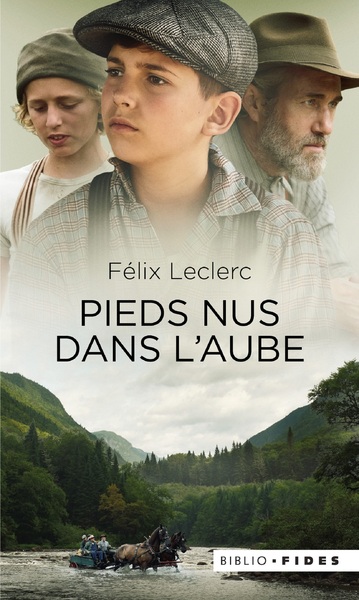 Pieds nus dans l'aube - Félix Leclerc