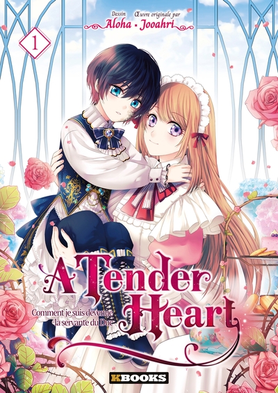 A Tender Heart - Comment je suis devenue la servante du Duc Volume 1