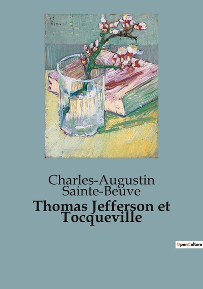 Thomas Jefferson et Tocqueville - Charles-Augustin Sainte-Beuve