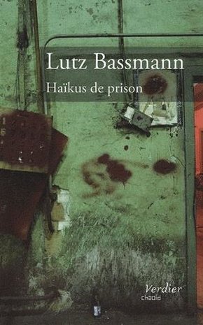 Haïkus de prison - Lutz Bassmann