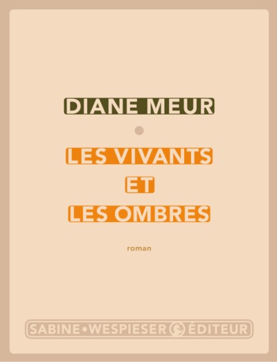 Les vivants et les ombres - Diane Meur