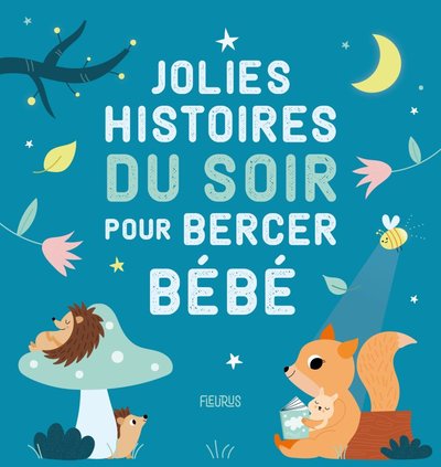 Jolies histoires du soir pour bercer bébé - Ghislaine Biondi