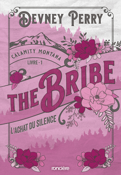 The Bribe - L'Achat Du Silence - Broché - Tome 01 Calamity Montana