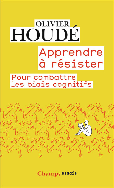 Apprendre à résister - Olivier Houdé