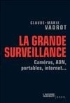 La Grande Surveillance - Claude-Marie Vadrot