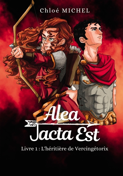 Alea Jacta Est - Volume 1 - Chloé Michel