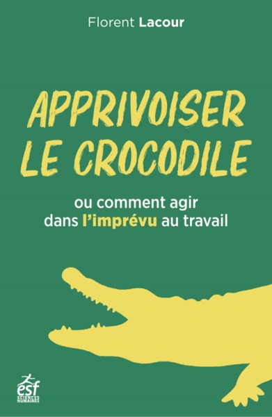 Apprivoiser le crocodile - Florent Lacour