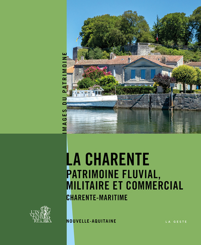 La Charente patrimoine fluvial militaire et commercial