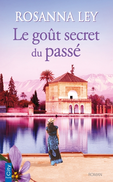 Le goût secret du passé - Rosanna Ley