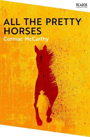 All The Pretty Horses - McCarthy, Cormac