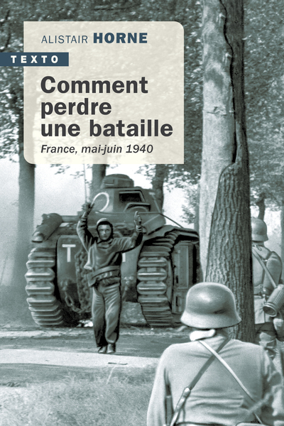 Comment Perdre Une Bataille, France, Mai-Juin 1940