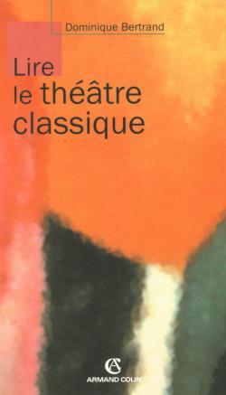 Lire Le Théâtre Classique