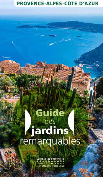 Guide des jardins remarquables Provence-Alpes-Côte d'Azur