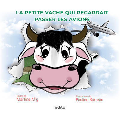 La petite vache qui regardait passer les avions - Martine M'g